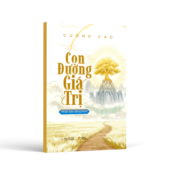 Con đường giá trị – Phiên bản đồng hành: Hành trình xây dựng giá trị bản thân và một cuộc sống có ý nghĩa