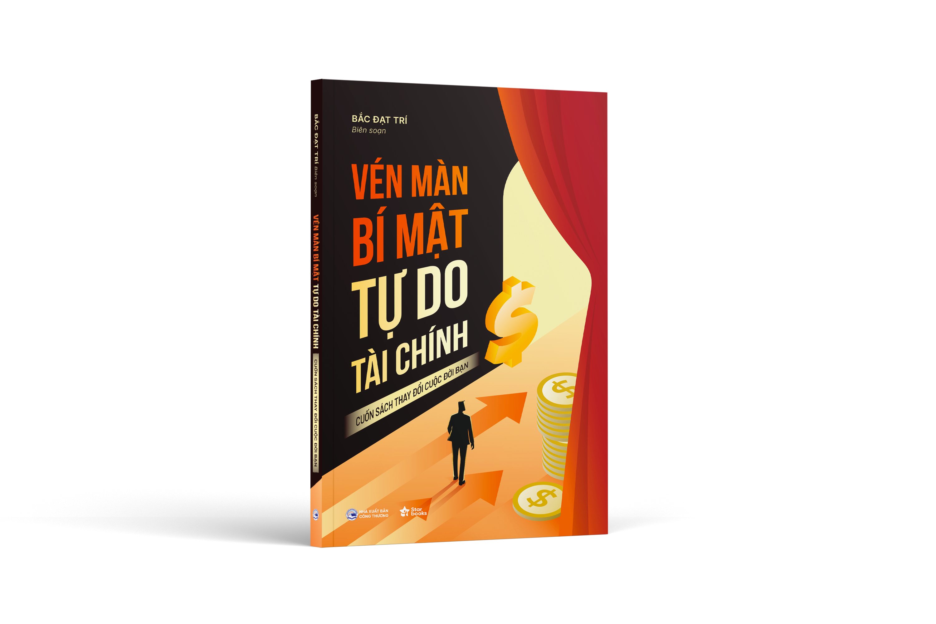 VÉN MÀN BÍ MẬT TỰ DO TÀI CHÍNH - Hiểu về tiền, thay đổi tư duy và từng bước xây dựng tự do tài chính