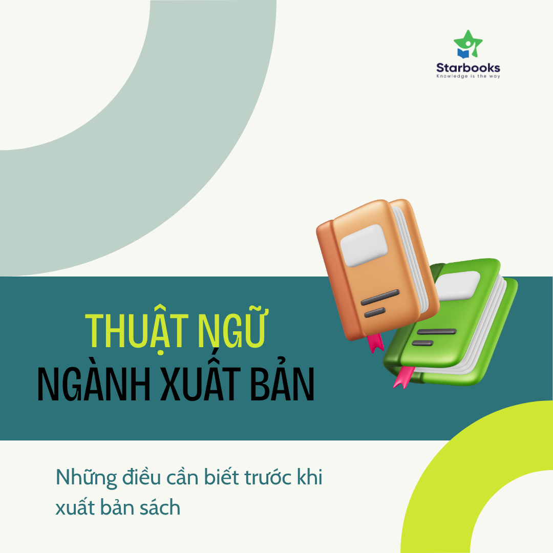 NHỮNG THUẬT NGỮ CƠ BẢN TRONG NGÀNH XUẤT BẢN SÁCH